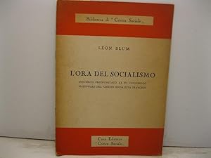 Bild des Verkufers fr L'ora del socialismo. Discorso pronunziato al 37o Congresso Nazionale del Partito Socialista francese zum Verkauf von Coenobium Libreria antiquaria