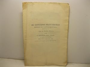 Al governo provvisorio. Rappresentanza degli amministratori della pia lascita ordinata dal Q. Eli...