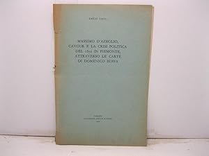 Massimo D'Azeglio e la crisi politica del 1852 in Piemonte, attraverso le carte di Domenico Buffa.