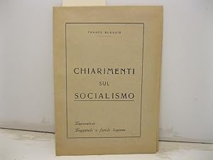 Chiarimenti sul socialismo. Lavoratori leggetelo e fatelo leggere