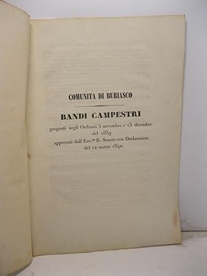 Comunita' di Buriasco. Bandi campestri proposti negli Ordinati 5 novembre e 13 dicembre del 1839 ...