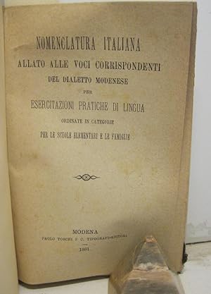 NOMENCLATURA ITALIANA, allato alle voci corrispondenti del dialetto modenese, per esercitazioni p...