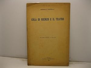 Cola di Rienzo e il teatro. Dalla Nuova Antologia, 16 luglio 1908