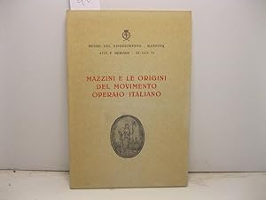 Museo del Risorgimento, Mantova. Atti e memorie. Mazzini e le origini del movimento operaio italiano