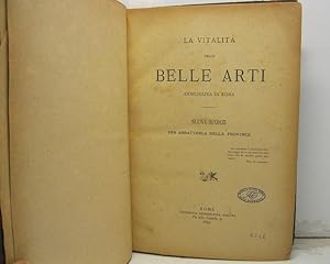 La vitalita' delle Belle Arti Annichilita in Roma - Nuovi sforzi per abbatterla nelle province