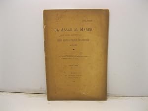 DA ASSAB AL MAREB. Storia documentata della politica italiana nell'Eritrea (1869 - 1891). Terza e...