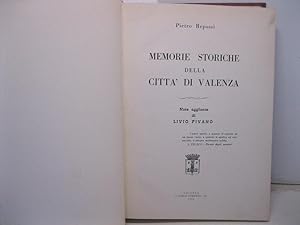 Memorie storiche della citta' di Valenza. Note aggiunte di Livo Pivano.