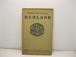 Sporgsmaalet Kurland en kort historisk redegorelse