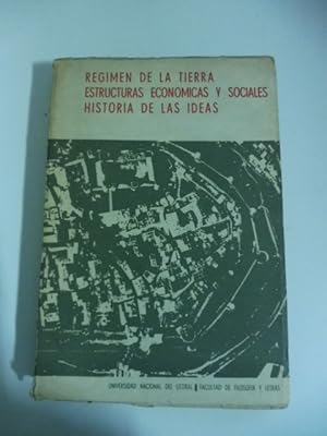 Regimen de la tierra. Estructuras economicas y sociales. Historia de las ideas