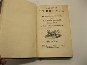 L'Arcadia in Brenta, ovvero la melanconia sbandita di Ginnesio Gavardo Vacalerio. Edizione novissima