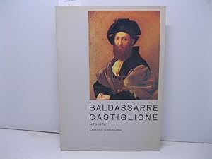 Baldassarre Castiglione. V centenario della nascita 1478-1978