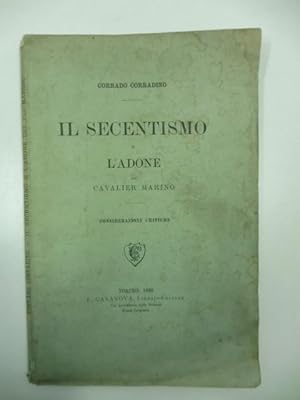 Il secentismo e l'Adone del Cavalier Marino. Considerazioni critiche