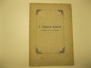 Seller image for P. Virgilio Marone, poeta nazionale e precursore dell'arte moderna. Commemorazione letteraria per il Prof. Francesco Trevisan, letta il 7 giugno 1868 for sale by Coenobium Libreria antiquaria