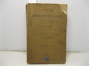 Manuale di architettura navale ad uso degli Ufficiali della Regia Marina, capitani mercantili, co...
