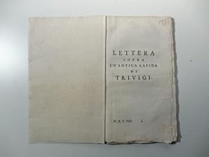 Lettera sopra un'antica lapida di Trevigi