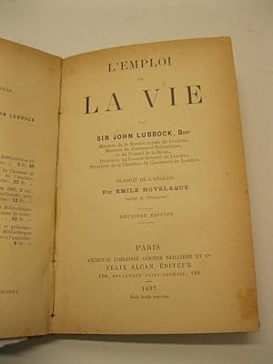 L'emploi de la vie. Traduit de l'anglais par Emile Hovelaque. Deuxieme e'dition