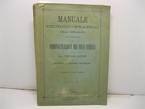 Manuale teorico - pratico della contabilita' riguardante le amministrazioni dei beni rurali del C...