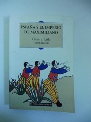 Seller image for Espana y el imperio de Maximiliano for sale by Coenobium Libreria antiquaria