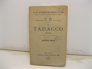 Vol. 69. La scienza del popolo. Raccolta di letture scientifiche popolari in Italia. Il tabacco. ...