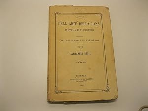 Dell'arte della lana in Italia e all'estero giudicata all'esposizione di Parigi 1867. Note.