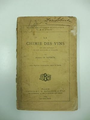 La chimie des vins. Les vins naturels, les vins manipules et falsifies par Antoine De Saporta Ave...