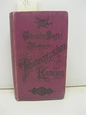 Gebruder Senfs illustrierter Postwertzeichen-katalog 1899. I. Teil. Marken. ii. Teil. Ganzsachen