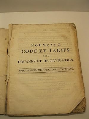 Nouveaux code et tarifs des douanes et de navigtion avec un supplement toujours au contrant