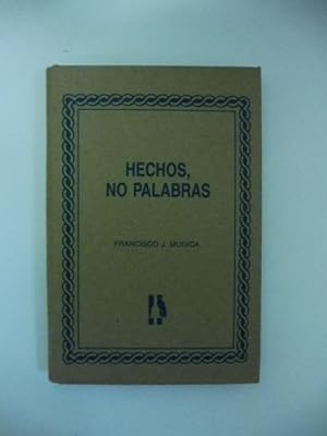 Image du vendeur pour Hechos, no palabras mis en vente par Coenobium Libreria antiquaria