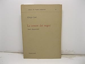 La cenere dei sogni. Studi dannunziani.