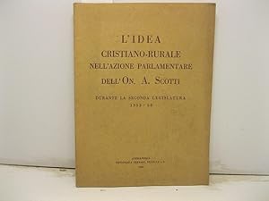 L'IDEA CRISTIANO RURALE nell'azione parlamentare dell'On. A. Scotti durante la seconda Legislatur...