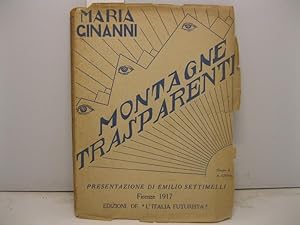 Montagne trasparenti. N. 1 della collezione dei Libri di Valore diretta da Maria Ginanni. Present...