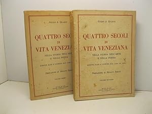Quattro secoli di vita veneziana nella storia dell'arte e nella poesia. Scritti rari e curiosi da...