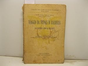 Viaggio da Tripoli di Barberia alle frontiere occidentali dell'Egitto. Terza ristampa condotta su...