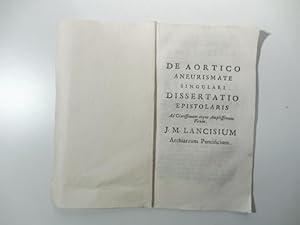 De aortico aneurismate singulari dissertatio epistolaris. Ad clarissimum atque amplissimum virum ...