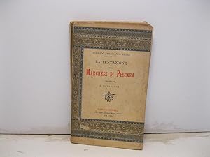 La tentazione del marchese di Pescara. Traduzione di P. Valabrega