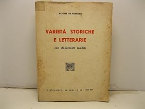 Varieta' storiche e letterarie con documenti inediti. B. Buontalenti - A. Allori - A. Tassoni.