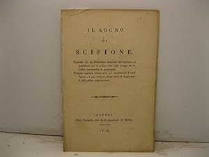 Il sogno di Scipione tradotto da un Fiorentino Anonimo del Trecento e pubblicato per la prima vol...