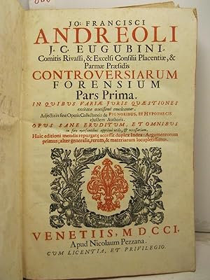 Controversiarum forensium Pars prima in quibus variae juris quaestiones excitatae acutissime enuc...