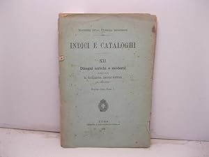 Catalogo riassuntivo della raccolta di disegni antichi e moderni posseduta dalla R. Galleria degl...