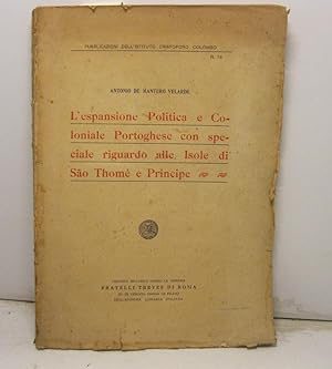 L'espansione politica e coloniale portoghese con speciale riguardo alle isole di Sao Thome' e Pri...