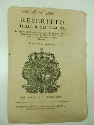Rescritto della Regia Camera in seguito al capitolo duodecimo de Capitoli della Dogana siano muni...
