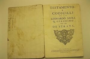 Testamento e codicilli del Q. M. Leonardo Saoli Q. Geronimo olim De Strata