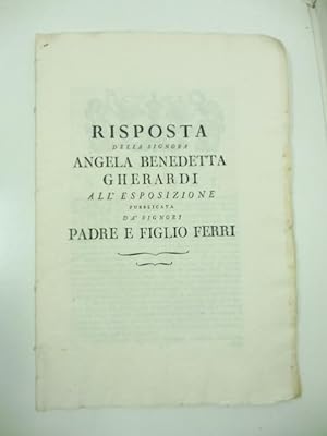 Risposta della signora Angela Benedetta Gherardi all'esposizione pubblicata da' signori padre e f...