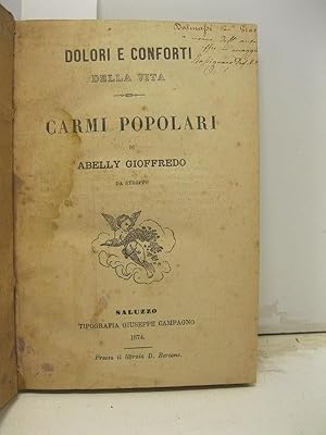 Bild des Verkufers fr Dolori e conforti della vita. Carmi popolari di Abelly Gioffredo da Stroppo. zum Verkauf von Coenobium Libreria antiquaria