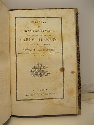 Epigrafi ed orazione funebre pel funerale del re Carlo Alberto recitata in Cavour dal sacerdote O...