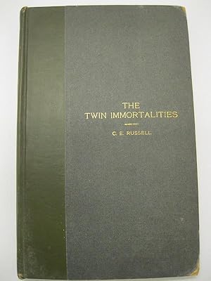 The twin Immortalities and Other Poems