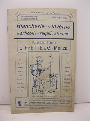 Biancherie per inverno ed articoli per regali e strenne. Fabbriche telerie E. Frette e C. Monza. ...