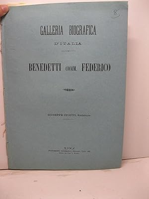 Galleria biografica d'Italia. Benedetti comm. Federico