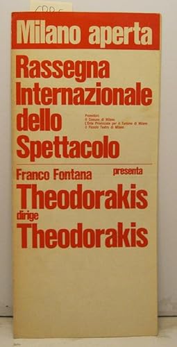 Milano aperta. Rassegna internazionale dello spettacolo. Franco Fontana presenta Theodorakis. Dir...