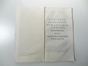 Capitoli non piu' stampati di M. Antonio Tibaldeo con una prefazione del signor abate Giovambatti...
